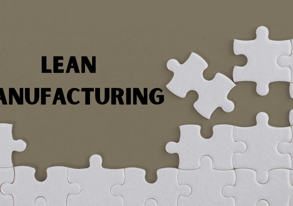 Lean Production Manufacturing puzzle with one missing piece beside the bold title “Lean Manufacturing.”