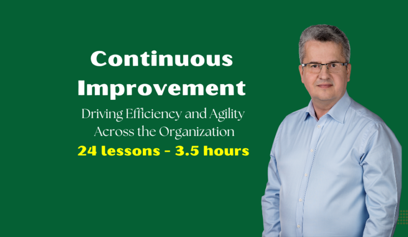 Continuous Improvement - Driving Efficiency and Agility  Across the Organization