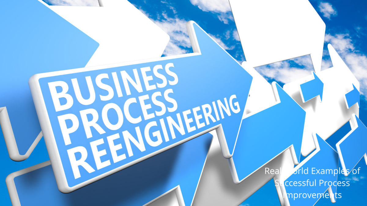 Blue arrows with the text “Business Process Reengineering” moving forward.