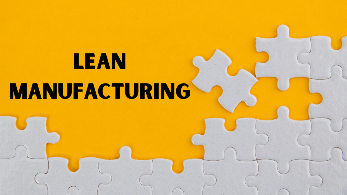 Lean operations training visual with puzzle pieces and the phrase “Lean Manufacturing” on a yellow background.